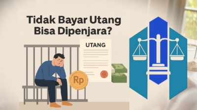 Tidak Bayar Utang Bisa Dipenjara? Ini Syarat dan Ketentuan Hukumnya Menurut UU